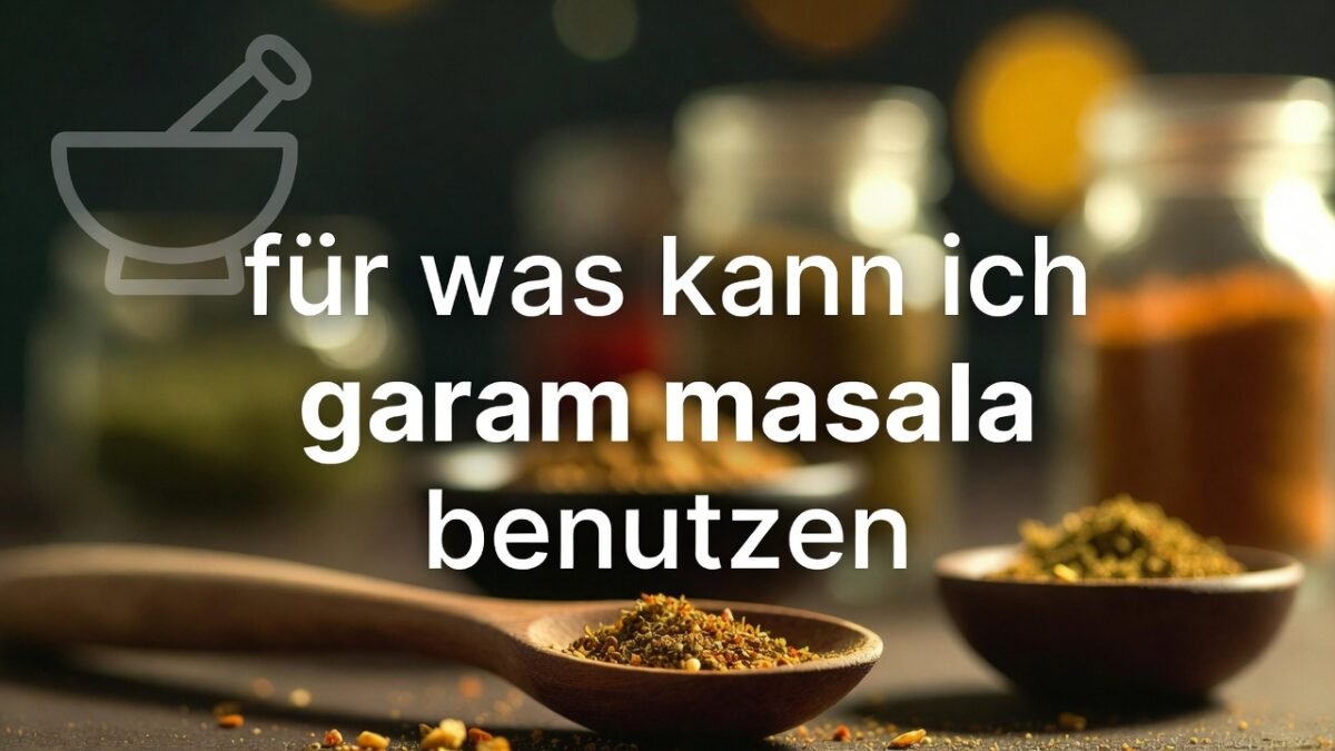 für was kann ich garam masala benutzen